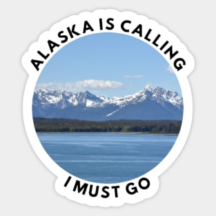 Alaska is calling and I must go Sticker